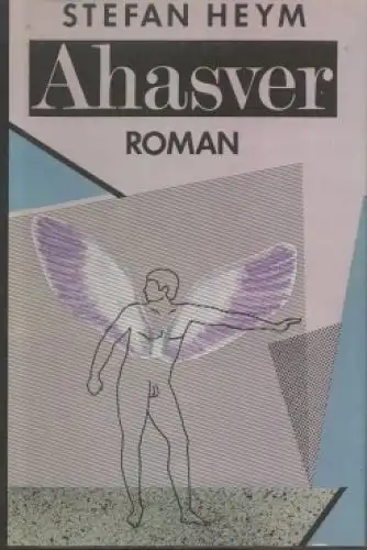 Buch: Ahasver, Heym, Stefan. 1988, Buchverlag Der Morgen, Roman, gebraucht, gut