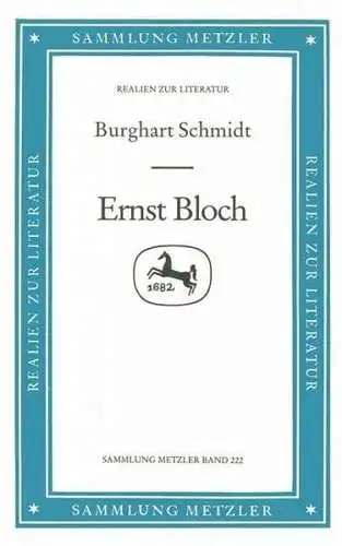 Buch: Ernst Bloch, Schmidt, Burghart, 1985, Metzler, gebraucht, sehr gut