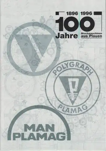 Heft: 1896-1996 - 100 Jahre Druckmaschinen aus Plauen, MAN Plamag