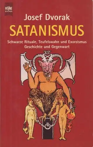 Buch: Satanismus, Dvorak, Josef, 2000, Heyne Verlag, Geschichte und Gegenwart