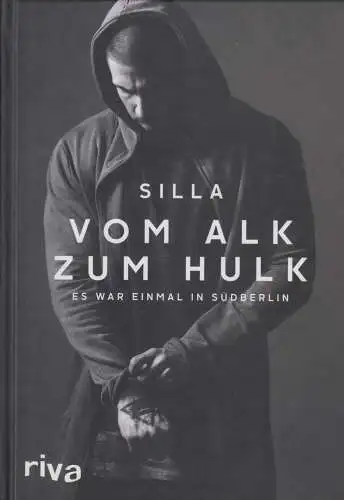 Buch: Vom Alk zum Hulk, Silla, 2016, riva Verlag, Es war einmal in Südberlin