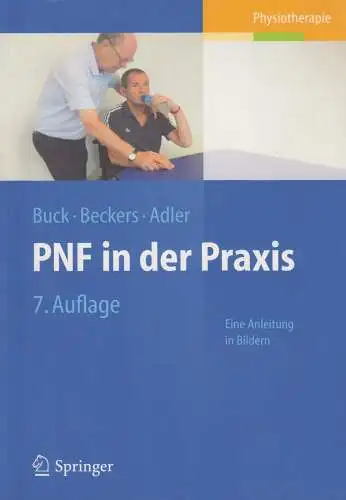 Buch: PNF in der Praxis, Buck, Math u.a., 2013, Springer, Physiotherapie