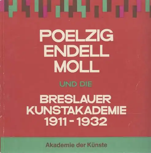 Ausstellungskatalog: Poelzig, Endell, Moll und die Breslauer Kunstakademie, 1965