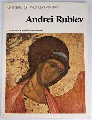 Buch: Andrei Rublev, Masters of World Painting, 1987, Aurora Art Publishers
