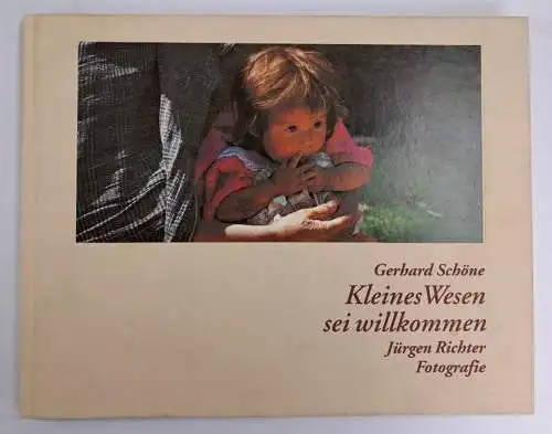 Buch: Kleines Wesen sei willkommen, Gerhard Schöne, Jürgen Richter, 1995, sig.!