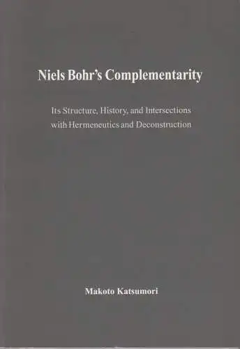 Buch: Niels Bohr's Complementarity, Katsumori, Makoto, ca. 2005