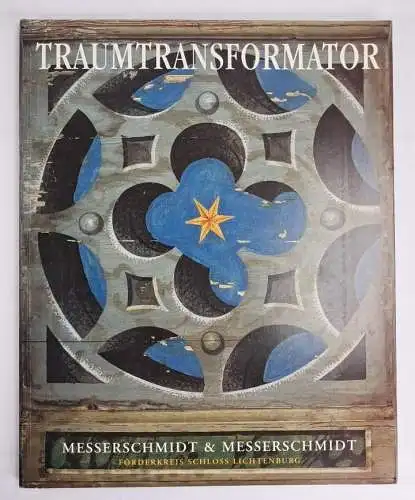 Ausstellungskatalog: Traumtransformator, Messerschmidt & Messerschmidt, 1997