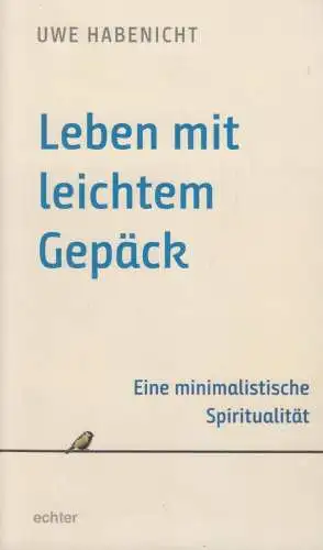 Buch: Leben mit leichtem Gepäck, Habenicht, Uwe, 2018, Echter Verlag,  gut