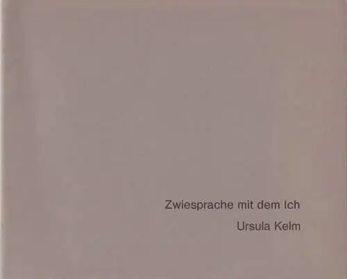 Heft: Zwiesprache mit dem Ich, Ursula Kelm, 1986, gebraucht, gut