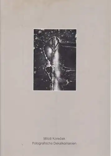 Heft: Milos Korecek - Fotografisches Dekalkomanien, 1993, Galerie Neumann