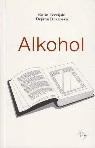 Buch: Alkohol, Terzijski, Kalin u.a., 2015, Ink Press, gebraucht, sehr gut