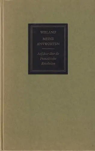 Buch: Meine Antworten, Wieland, Christoph Martin, 1983, Französische Revolution