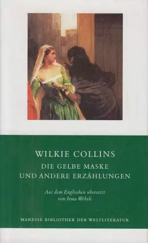 Buch: Die Gelbe Maske und andere Erzählungen, Collins, Wilkie, 1998, Manesse