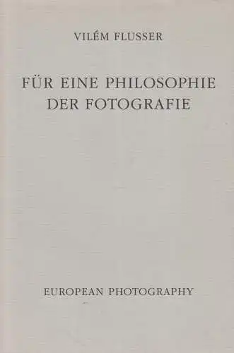 Buch: Für eine Philosophie der Fotografie, Flusser, Vilem, 1992, sehr gut