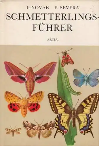 Buch: Schmetterlingsführer, Novak, Ivo / Severa, Frantisek. 1980, Artia