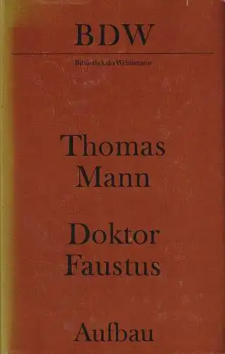 Buch: Doktor Faustus, Mann, Thomas. Bibliothek der Weltliteratur, 1971, Aufbau