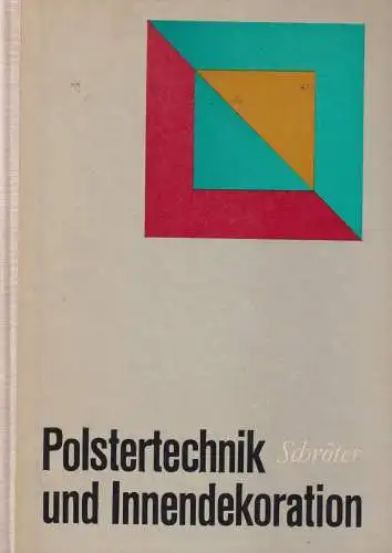 Buch: Polstertechnik und Innendekoration, Schröter, Helmut, 1982, Fachbuchverlag