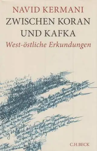 Buch: Zwischen Koran und Kafka, Kermani, Navid, 2015, Verlag C. H. Beck