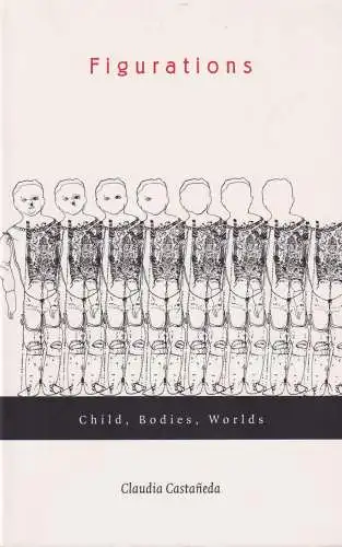 Buch: Figurations, Castaneda, Claudia, 2002, Duke University Press