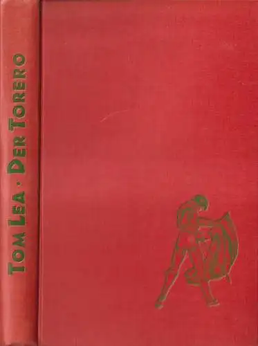 Buch: Der Torero, Roman. Tom Lea, Wegweiser Verlag, gebraucht, gut