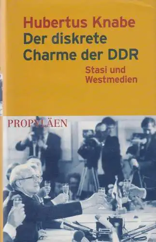 Buch: Der diskrete Charme der DDR, Knabe, Hubertus, 2001, Propyläen, sehr gut