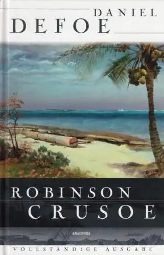 Buch: Robinson Cruesoe, Defoe, Daniel. 2011, Anaconda Verlag, gebraucht, gut
