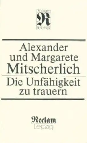 Buch: Die Unfähigkeit zu trauern, Mitscherlich, Alexander und Margarete. RUB