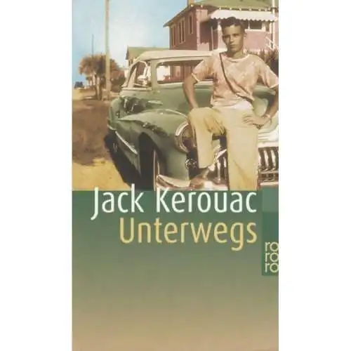 Buch: Unterwegs. Kerouac, Jack, 2003, Rowohlt Taschenbuch Verlag, gebraucht, gut