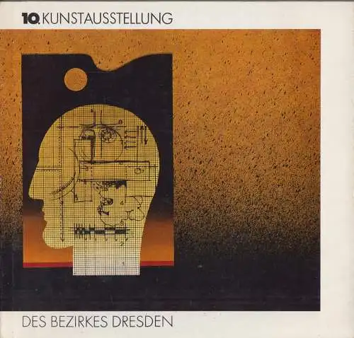 Buch: 10. Kunstausstellung des Bezirkes Dresden. 1979, gebraucht, gut
