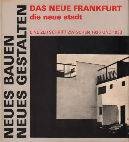 Buch: Neues Bauen. Neues Gestalten., Hirdina, Heinz u.a., 1984, Verlag der Kunst