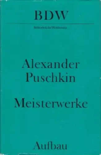 Buch: Meisterwerke, Puschkin, Alexander. Bibliothek der Weltliteratur, 1972