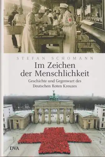 Buch: Im Zeichen der Menschlichkeit, Schomann, Stefan, 2013, DVA, signiert