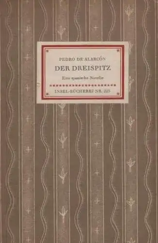 Insel-Bücherei 223, Der Dreispitz, Alarcon, Pedro de. 1954, Insel-Verlag