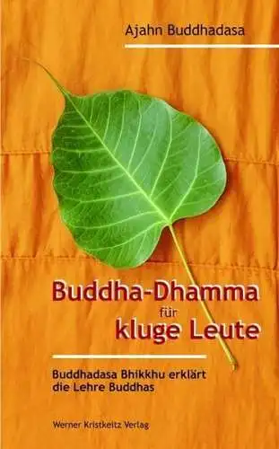Buch: Buddha-Dhamma für kluge Leute, Buddhadasa Bhikkhu, 2009, Kristkeitz