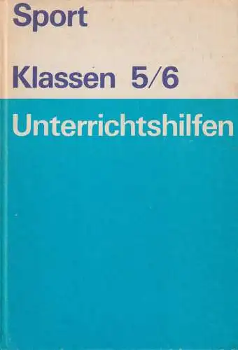 Buch: Unterrichtshilfen Sport Klassen 5/6, Hunold, Alfred, 1989, Volk und Wissen