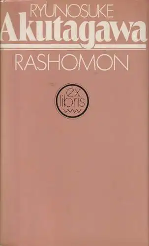Buch: Rashomon, Akutagawa, Ryunosuke. Ex libris, 1982, Verlag Volk und Welt