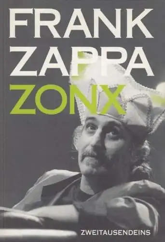 Buch: Zonx, Zappa, Frank. 1996, Zweitausendeins, Texte 1977-1994, sehr gut
