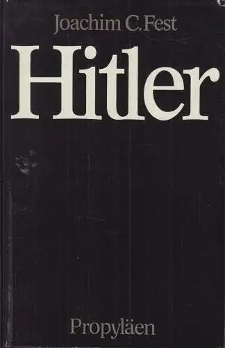 Buch: Hitler, Fest, Joachim C. 1973, Propyläen Verlag, Eine Biographie