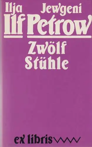 Buch: Zwölf Stühle. Ilf, Ilja / Petrow, J., Ex libris, 1982, Volk und Welt