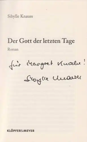 Buch: Der Gott der letzten Tage, Knauss, Sibylle, 2017, Klöpfer & Meyer, Roman