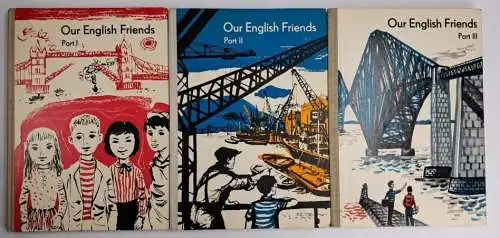 Buch: Our English Friends Part I-III, Fritz Klein, 1964-66, Volk & Wissen, 3 Bde