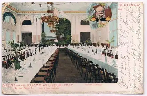 AK Berlin. Gruss aus dem Kaiser-Wilhelm-Zelt. Postkarte, ca. 1905, gebraucht gut