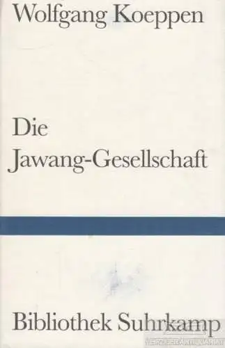 Buch: Die Jawang-Gesellschaft, Koeppen, Wolfgang. Bibliothek Suhrkamp, 2001