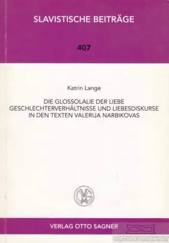 Buch: Die Glossolalie der Liebe, Lange, Katrin. Slavistische Beiträge, 2001