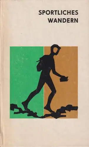 Buch: Sportliches Wandern, Claus, Gerhard, 1977, Sportverlag, gebraucht sehr gut