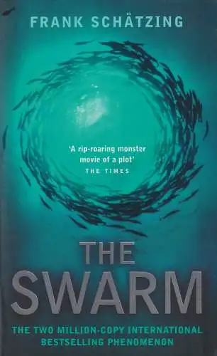 Buch: The Swarm, Schätzing, Frank, 2006, Hodder, A Novel of the Deep