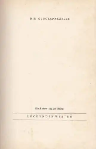Buch: Die Glücksparzelle, Stewart, Logan. Lockender Westen, ca. 1950, AWA Verlag