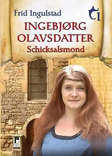 Buch: Ingebjorg Olavsdatter 1, Schicksalsmond, Ingulstad, Frid, 2009, sehr gut