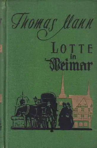 Buch: Lotte in Weimar, Mann, Thomas, 1957, Verlag für fremdsprachige Literatur
