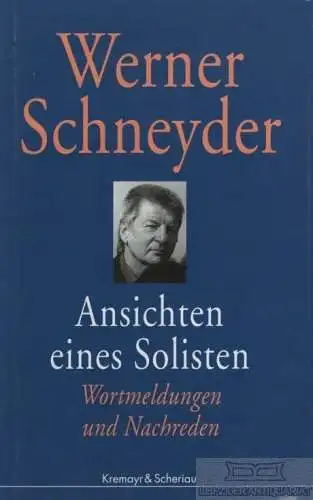 Buch: Ansichten eines Solisten, Schneyder, Werner. 2002, gebraucht, gut
